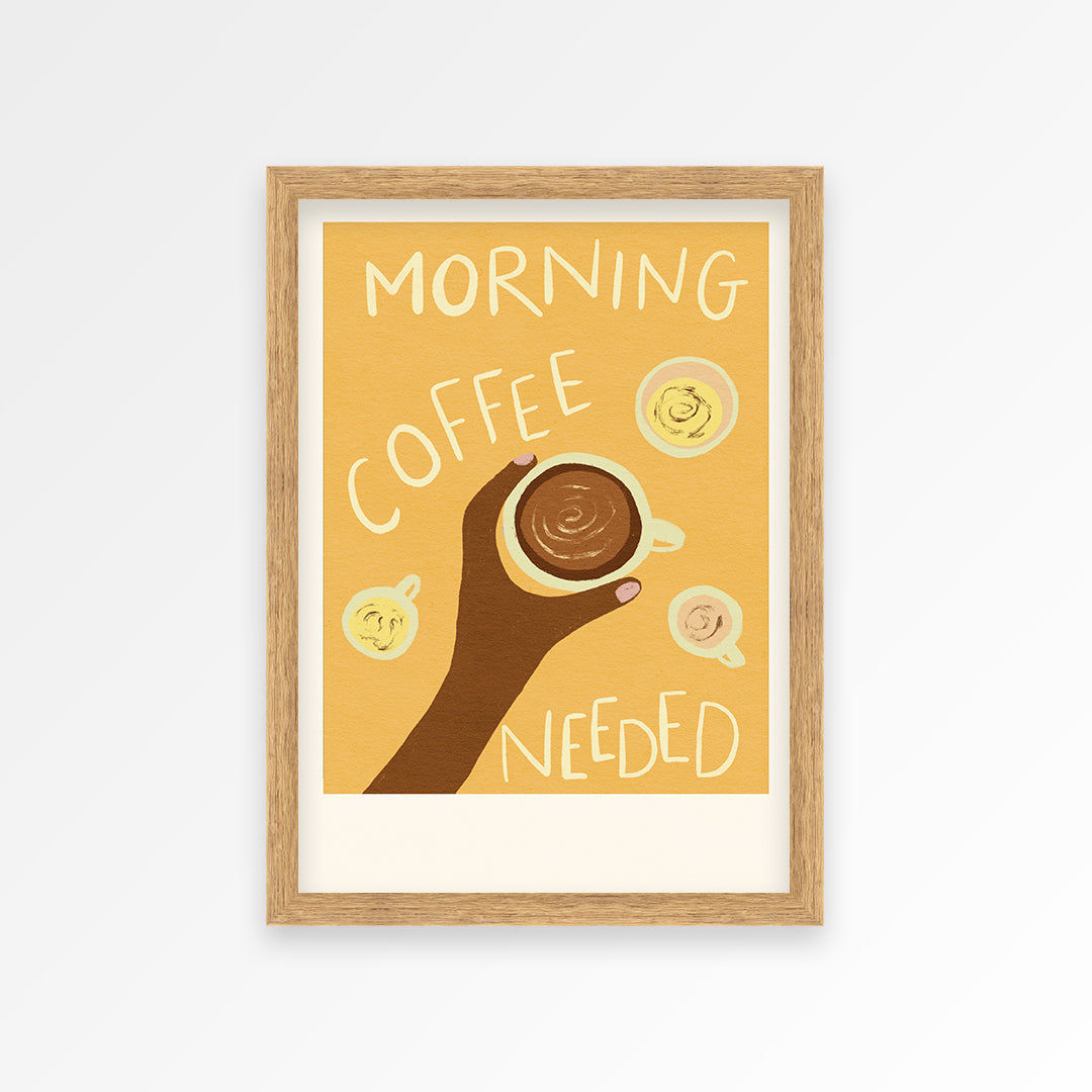 Morning Coffee Needed Print