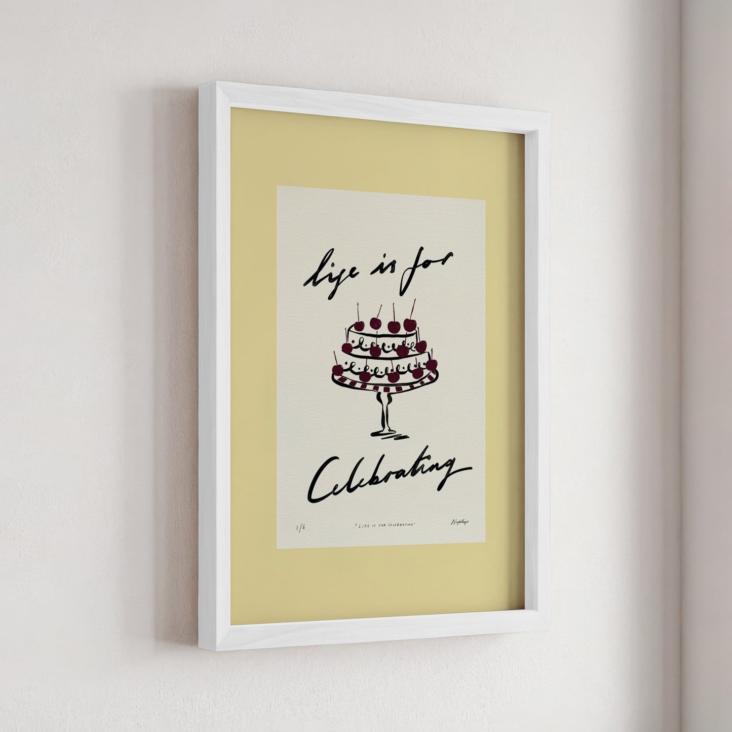 Life Is for Celebrating Print