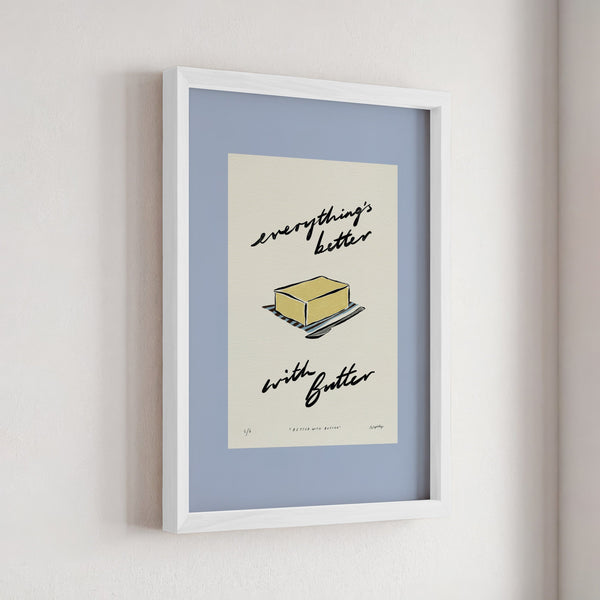 Everything’s Better with Butter Print