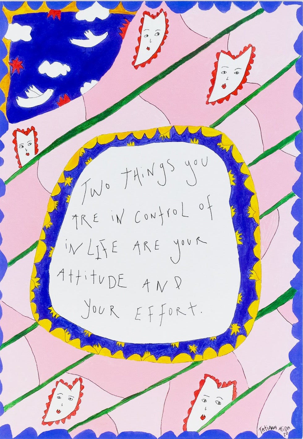 Two Things You Are In Control Of In Life Are Your Attitude And Your Effort - Limited Edition Print