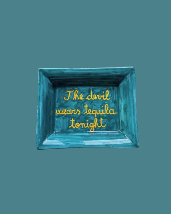 Sveva's Home Ceramic Ashtray "The devil wears tequila tonight"