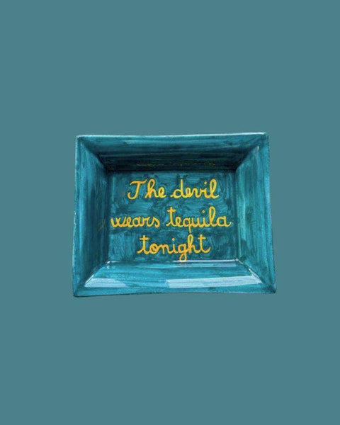 Sveva's Home Ceramic Ashtray "The devil wears tequila tonight"