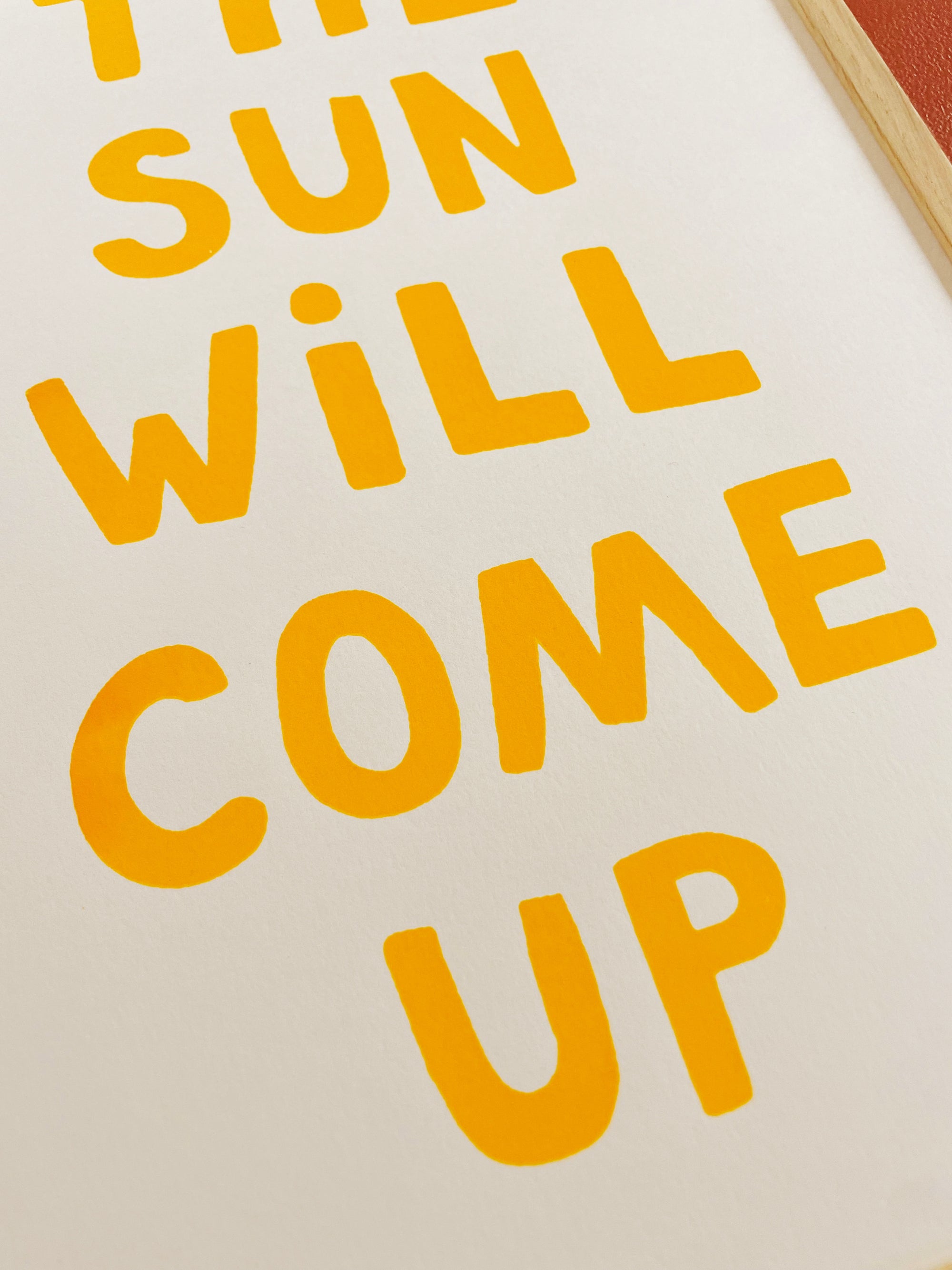 The Sun Will Come Up - Signed & Numbered Silkscreen