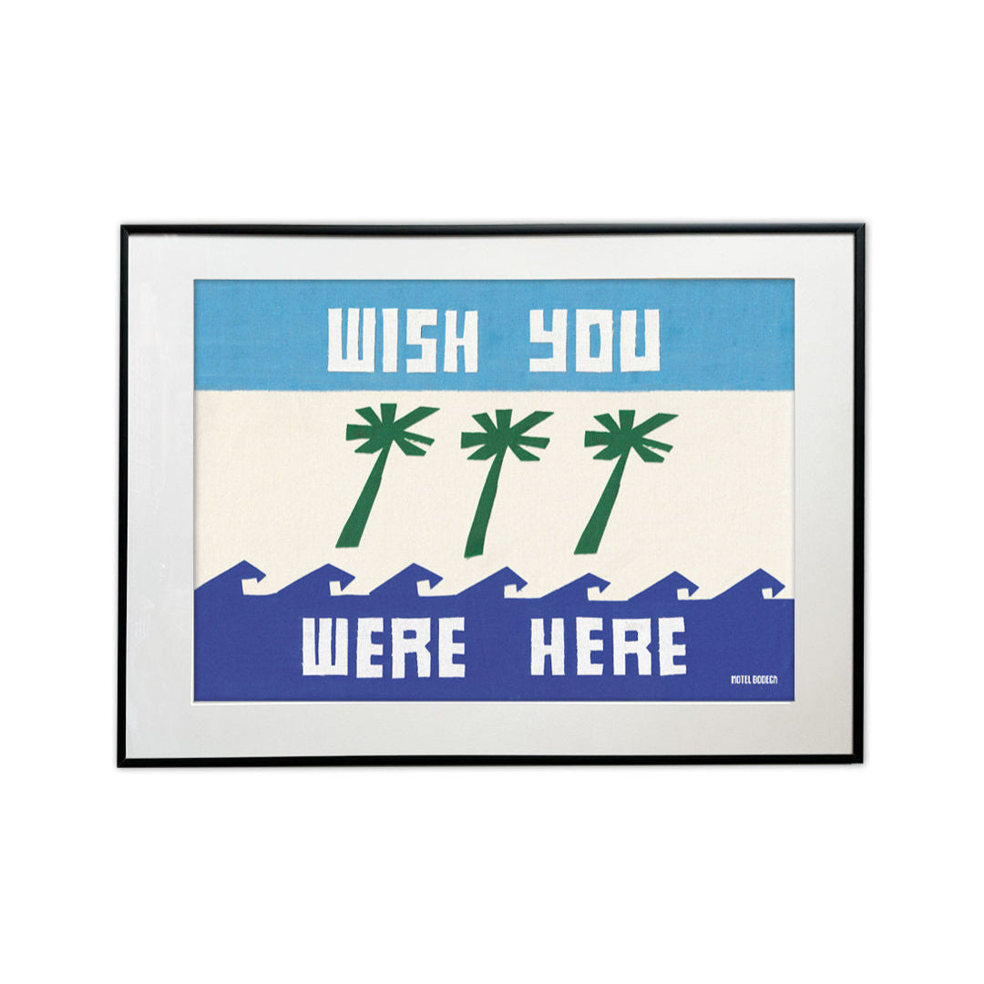 Wish You Were Here Print