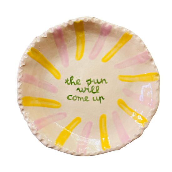 Handmade Trinket Dish - THE SUN WILL COME UP