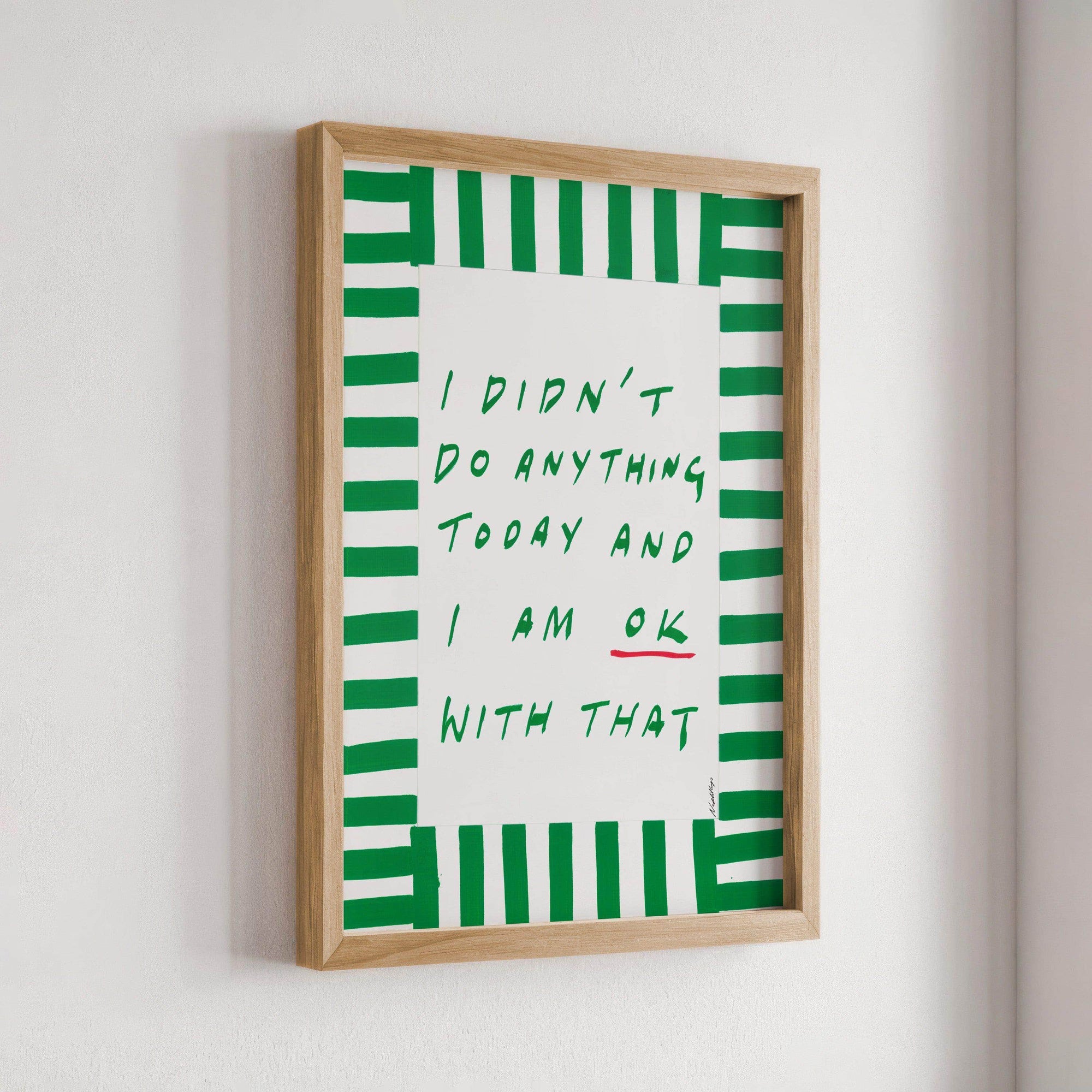 I didn't do anything today Print