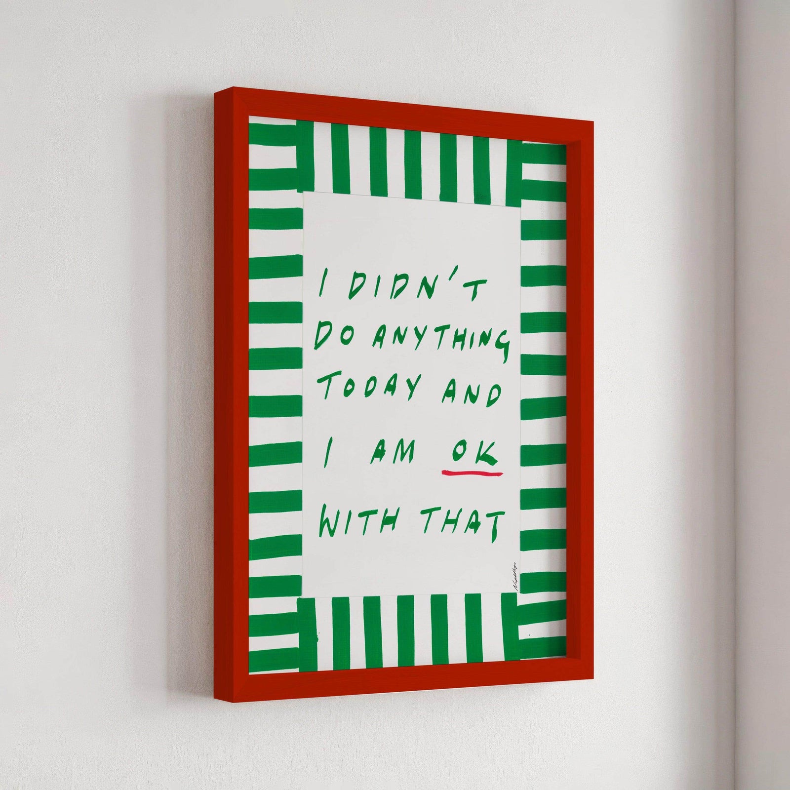 I didn't do anything today Print