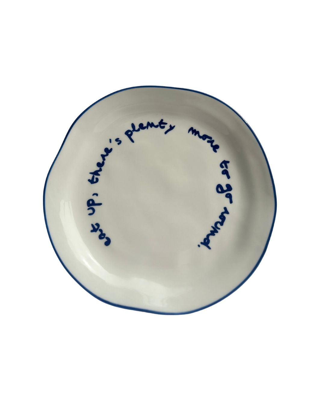 Statement Plate | 'Eat Up, There's Plenty More To Go Around'