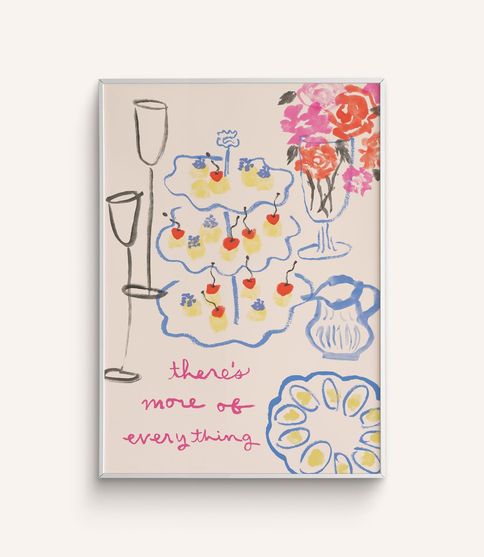 “There’s More of Everything” Art Print