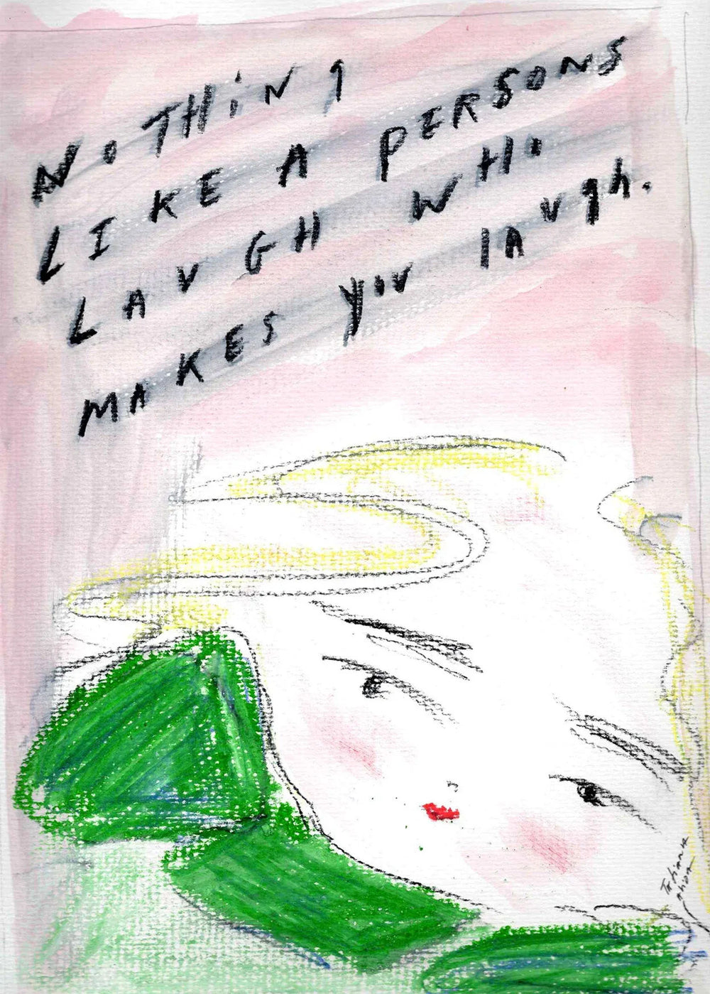 Nothing Like Someones Laugh That Makes You Laugh - original art work
