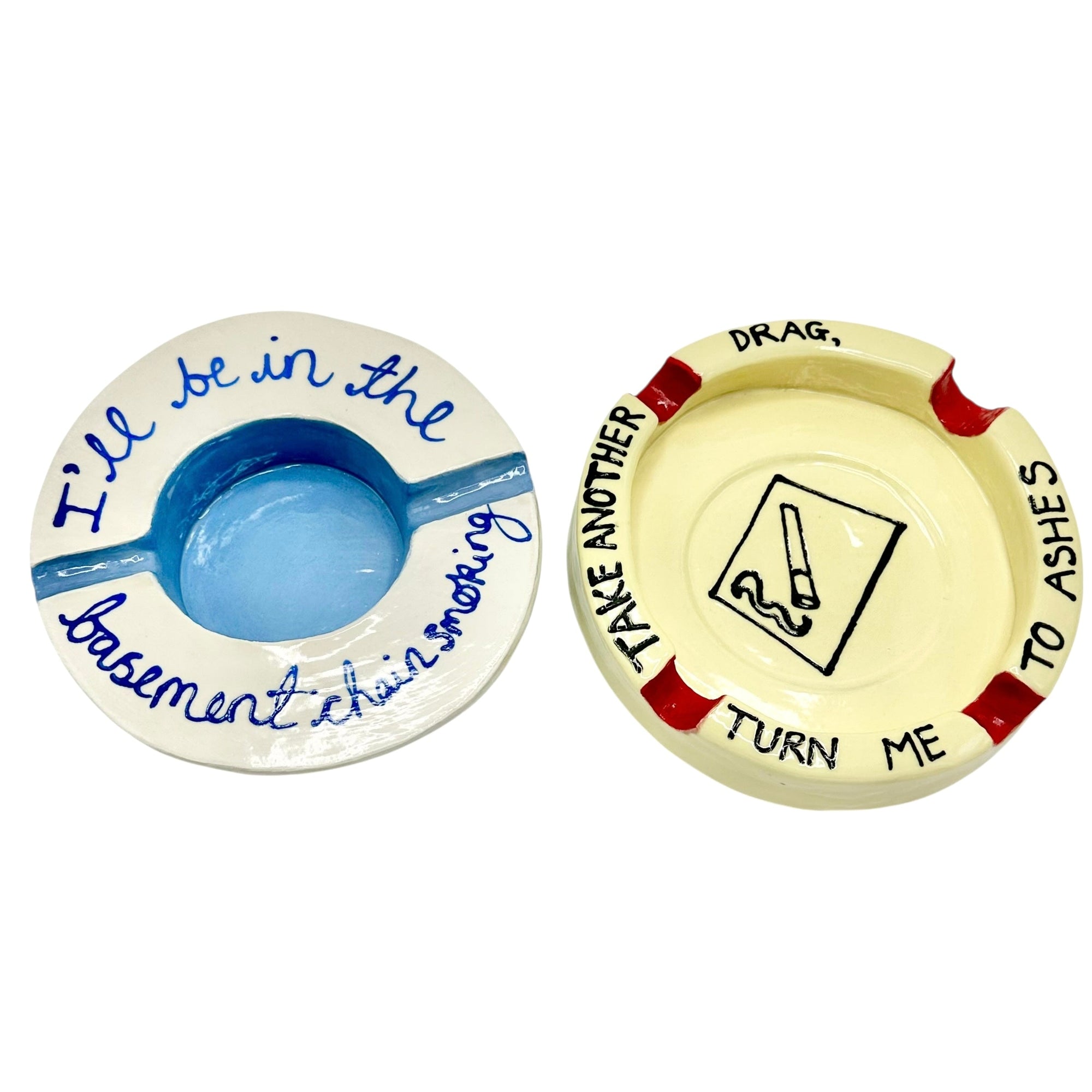 Take Another Drag Ashtray