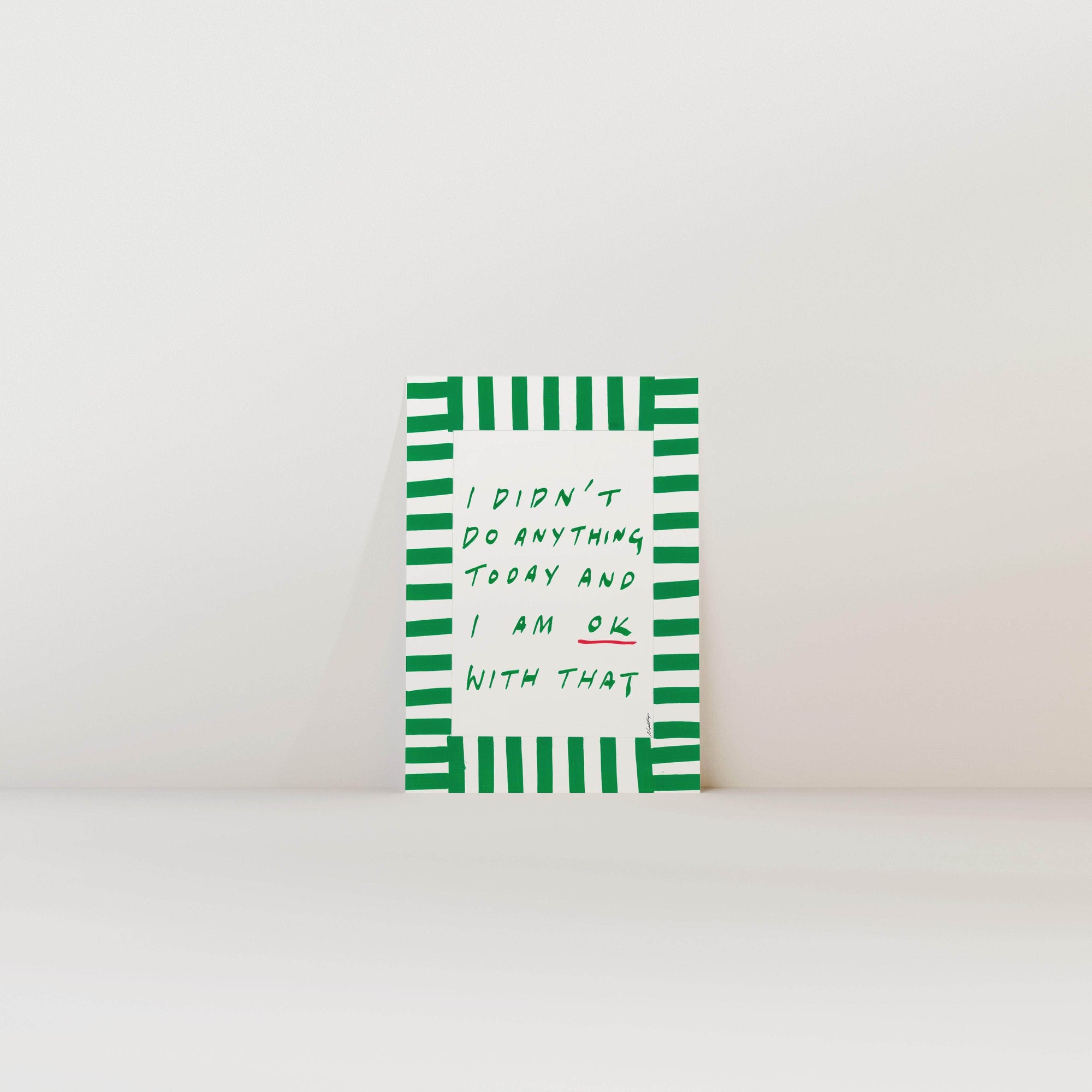 I didn't do anything today Print