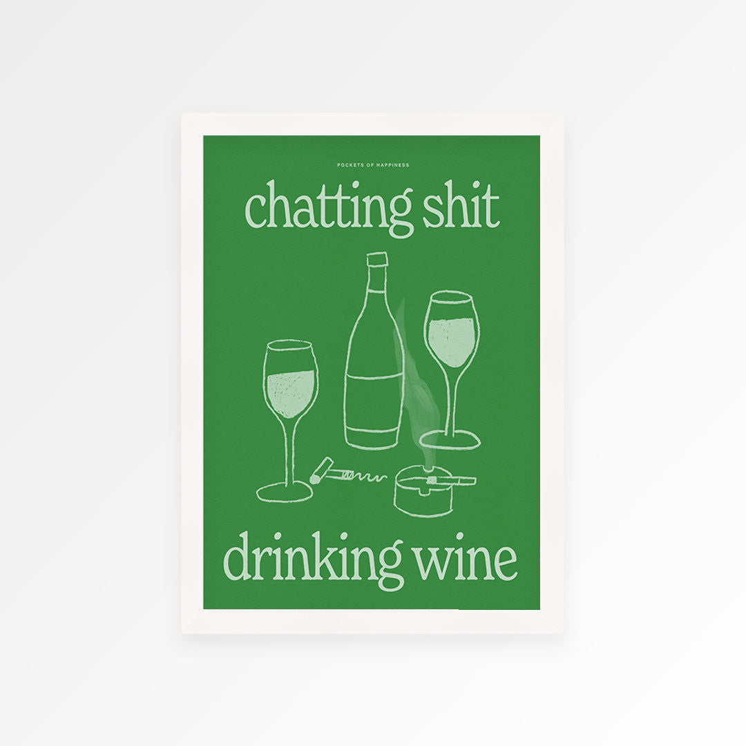 Chatting Shit Drinking Wine Print