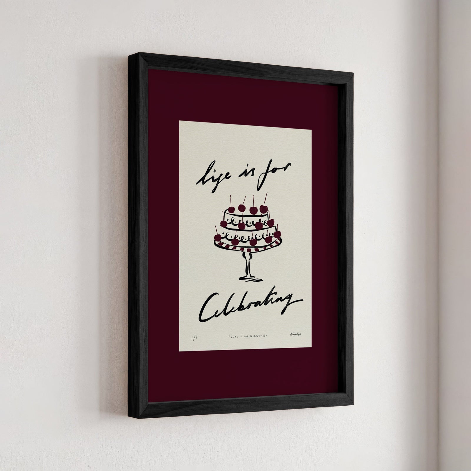 Life Is for Celebrating Print