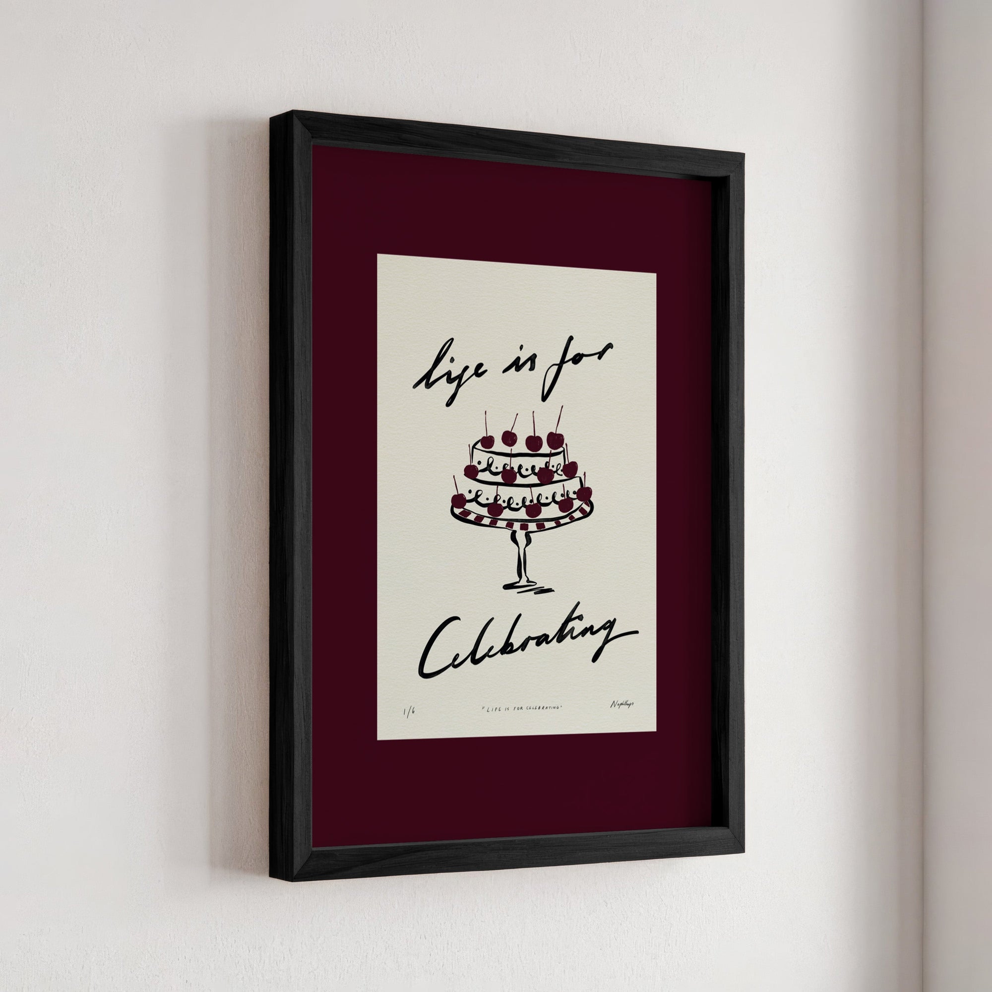 Life Is for Celebrating Print