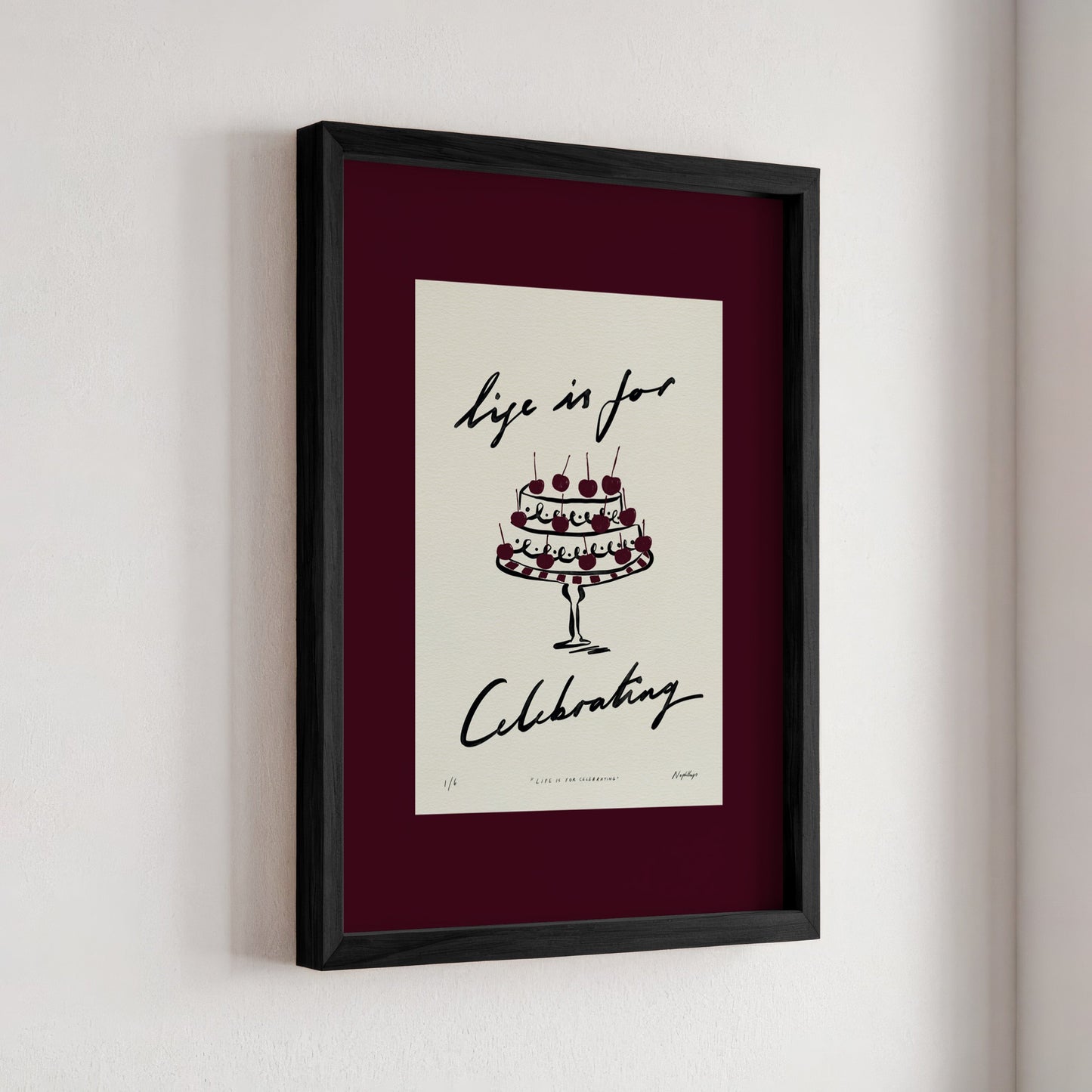 Life Is for Celebrating Print