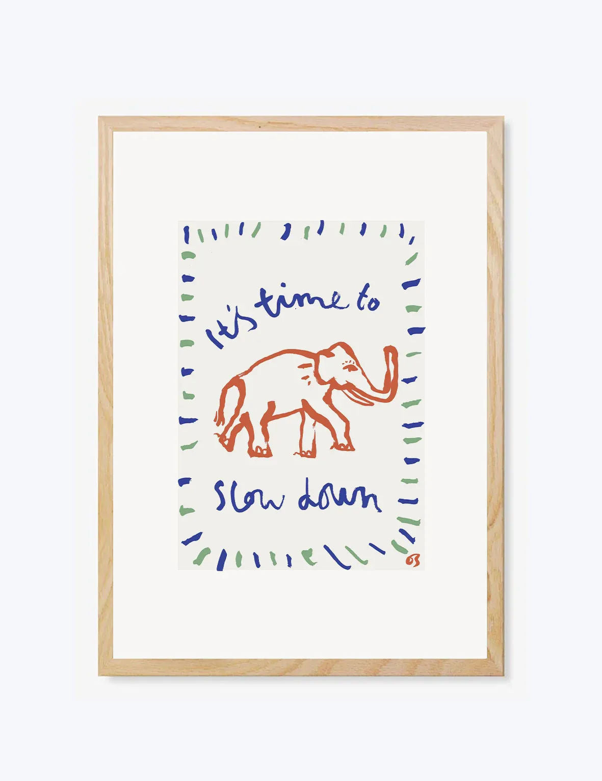 Slow Down Print