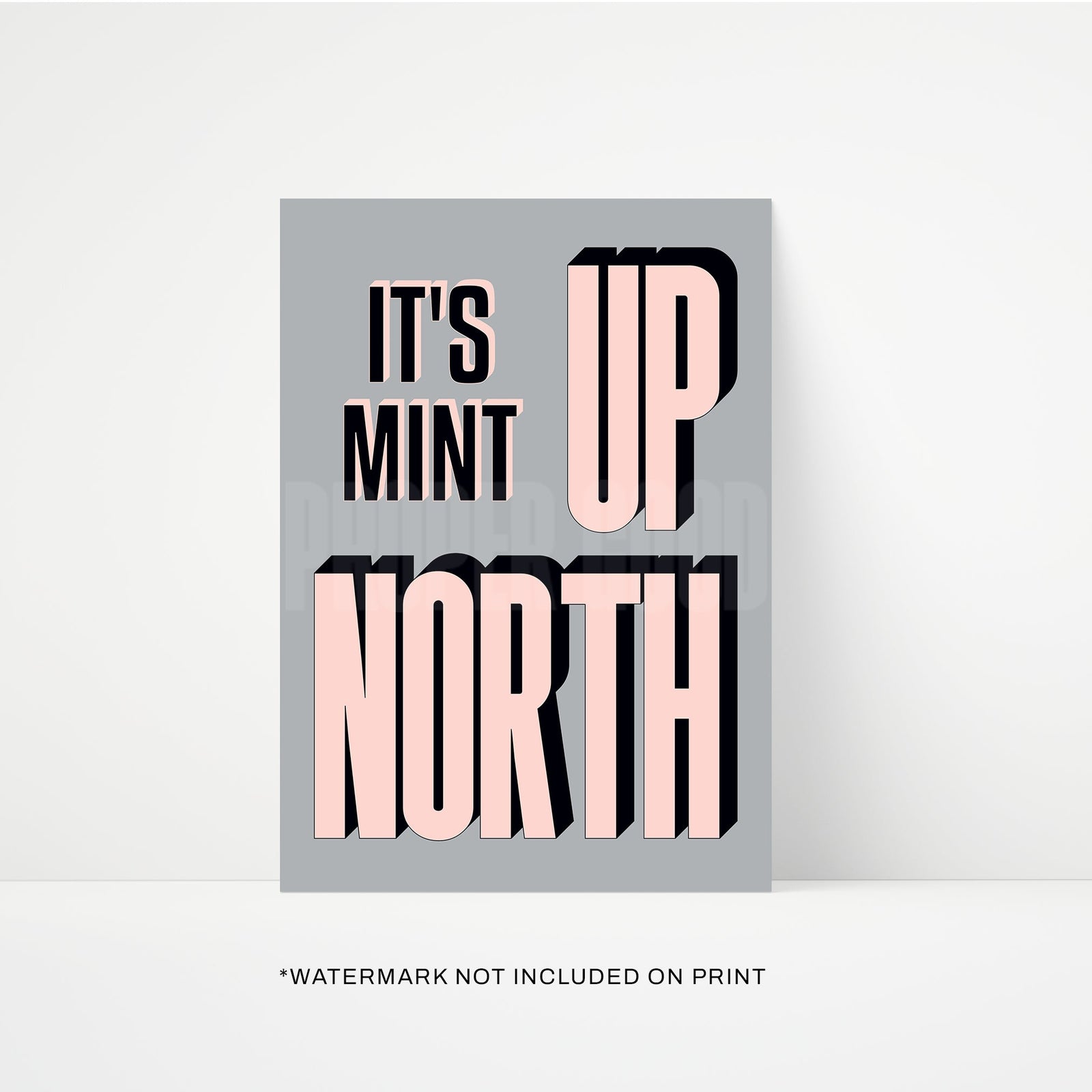 It's Mint Up North Print