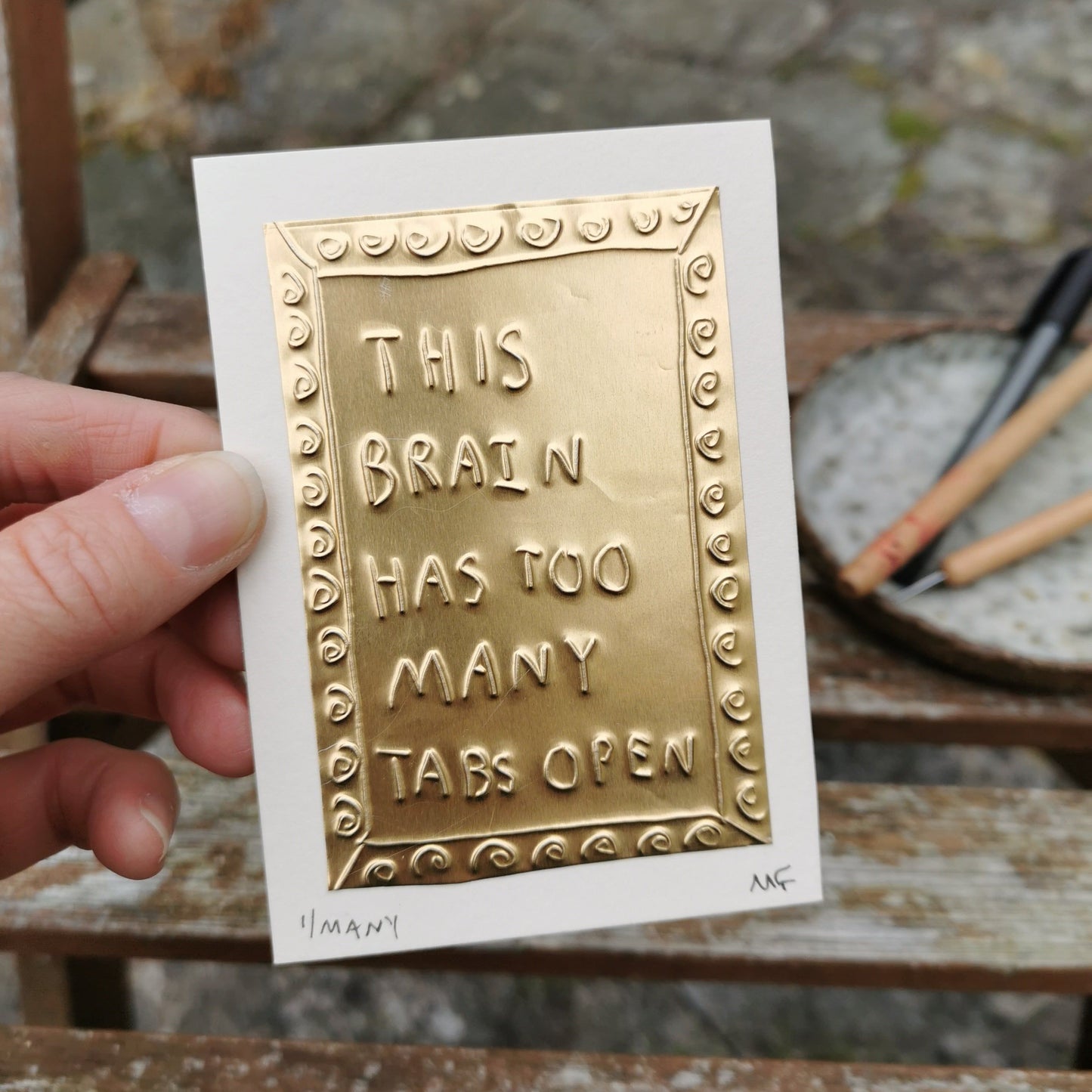 This Brain Has Too Many Tabs Open - Tin Embossing Handmade Artwork