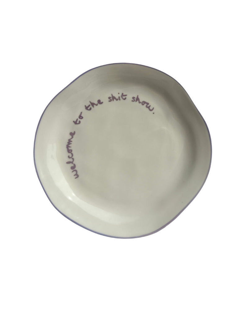 Statement Plate | 'Welcome To The Shit Show'