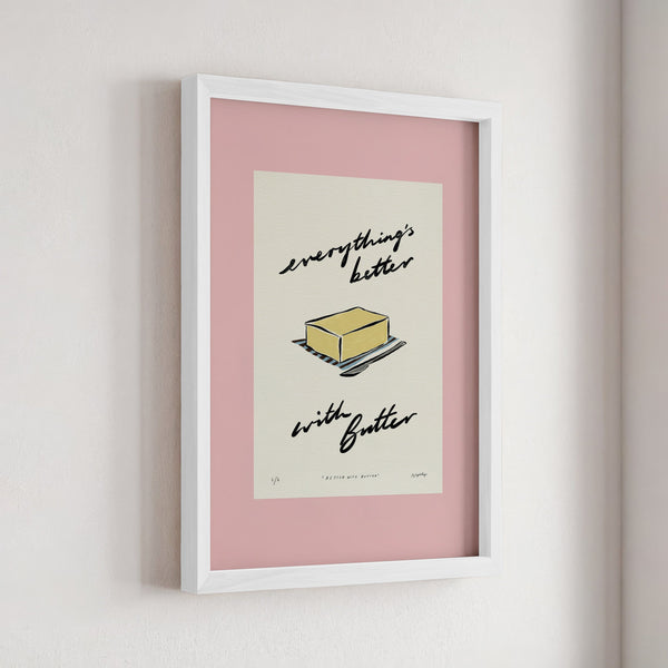 Everything’s Better with Butter Print