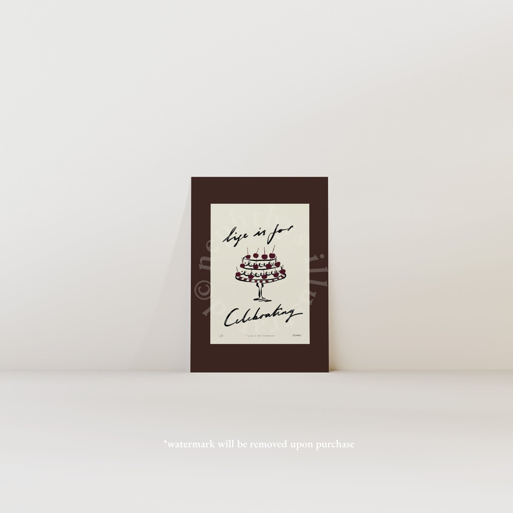 Life Is for Celebrating Print