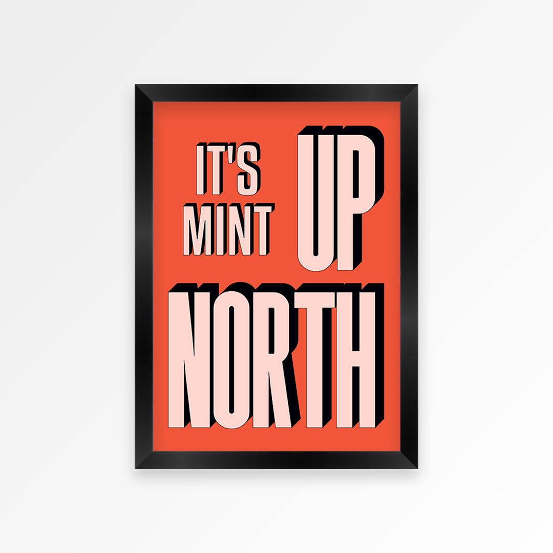 It's Mint Up North Print