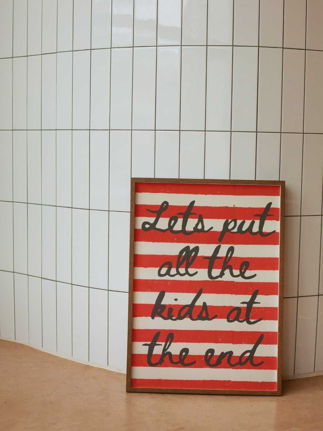 'Lets put all the kids at the end' Print