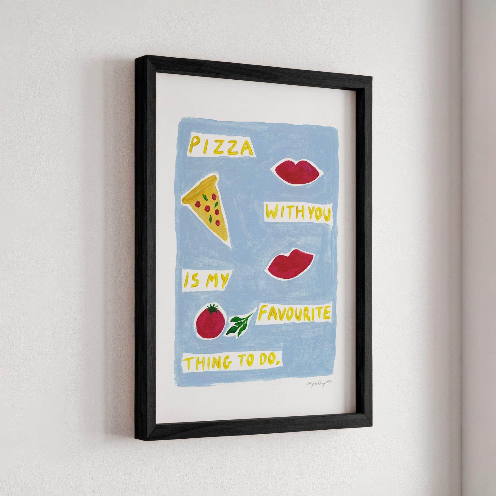 Pizza With You Print