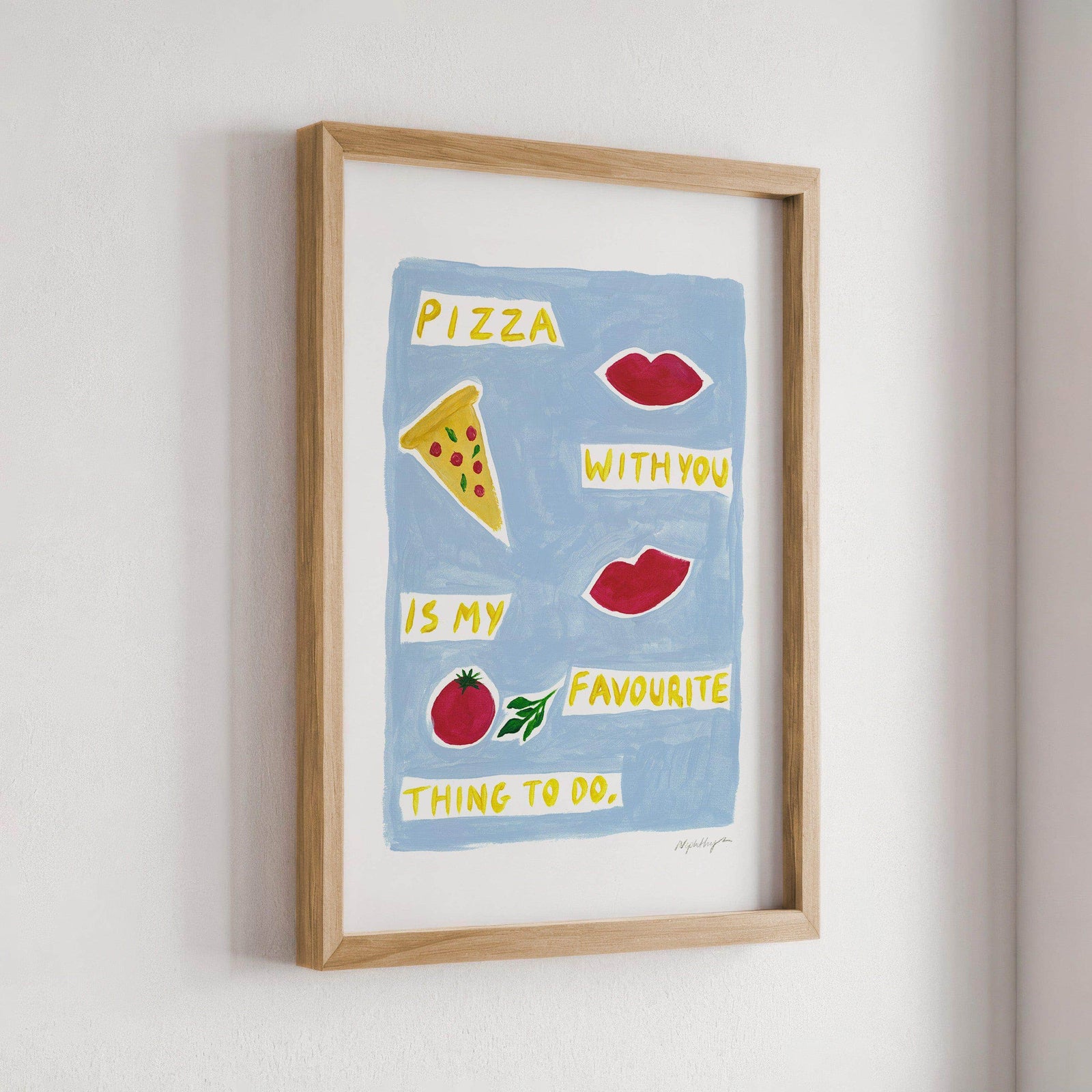 Pizza With You Print