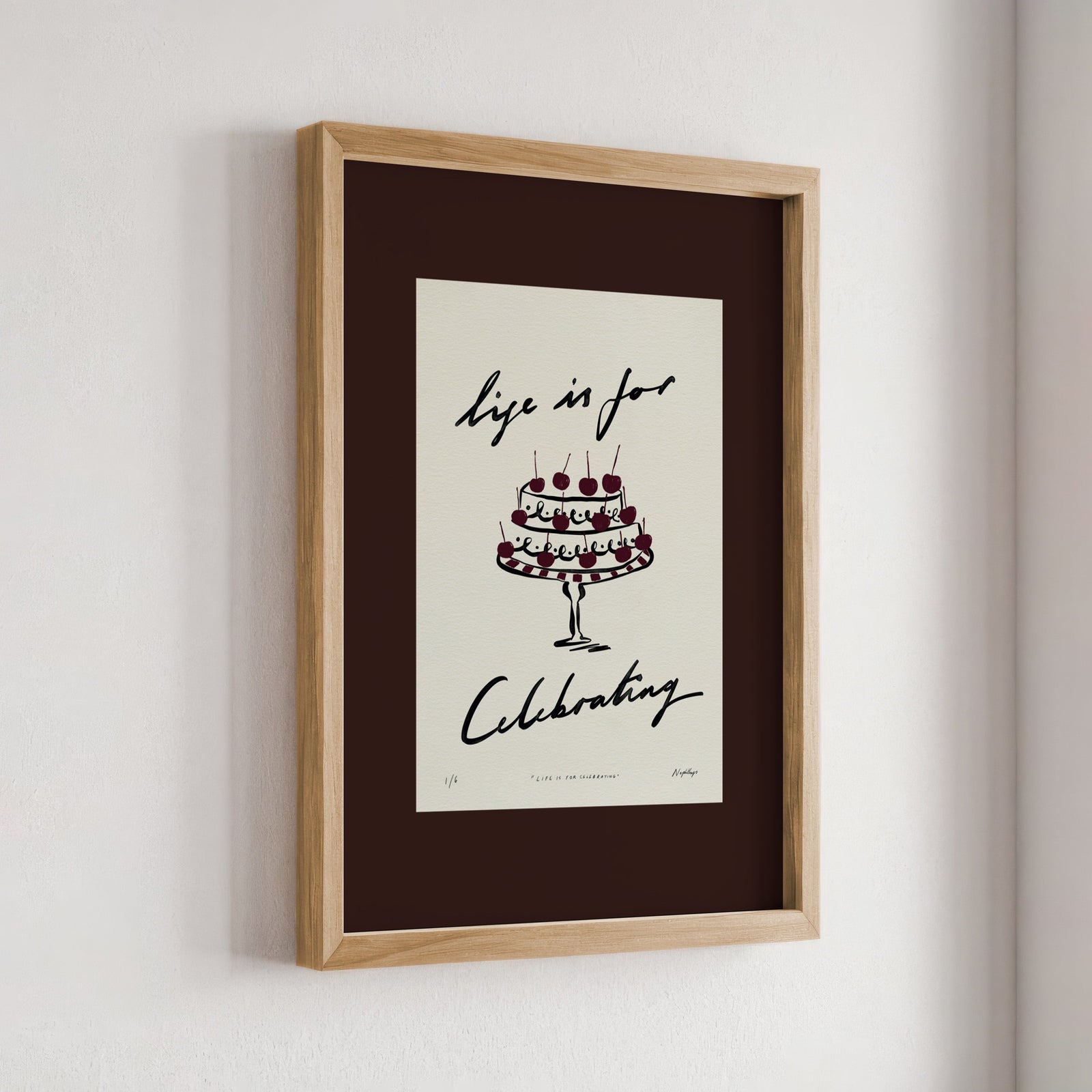 Life Is for Celebrating Print