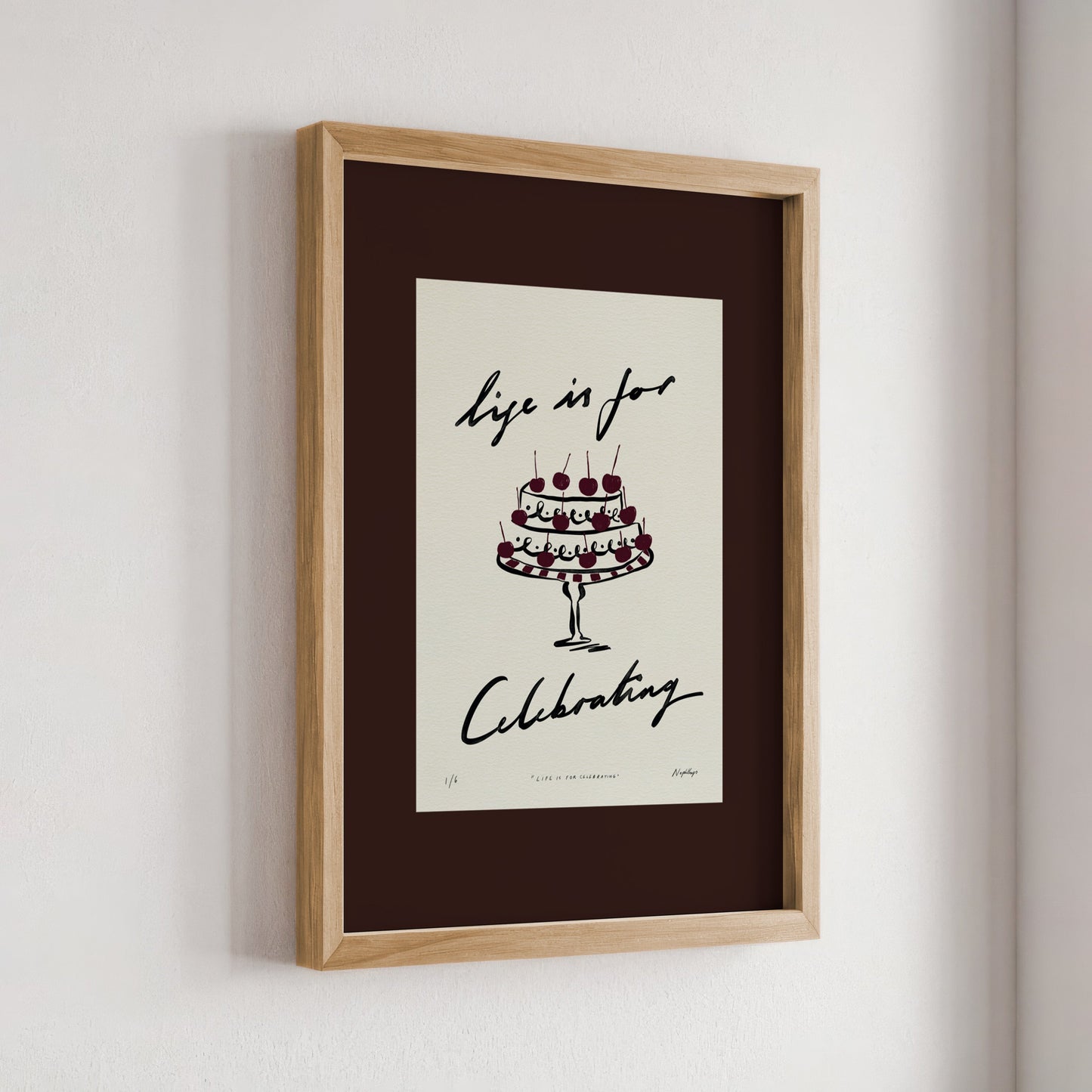 Life Is for Celebrating Print