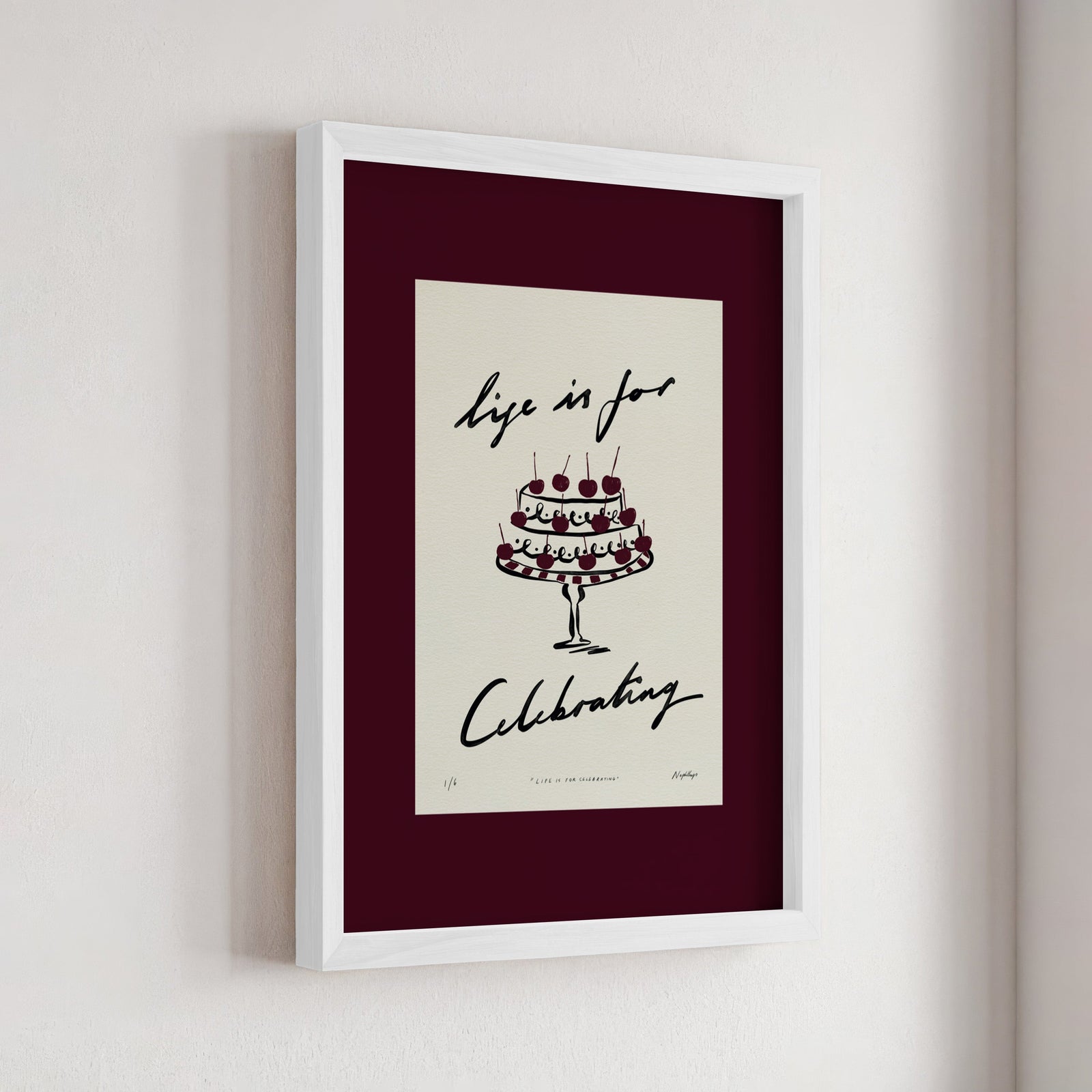 Life Is for Celebrating Print