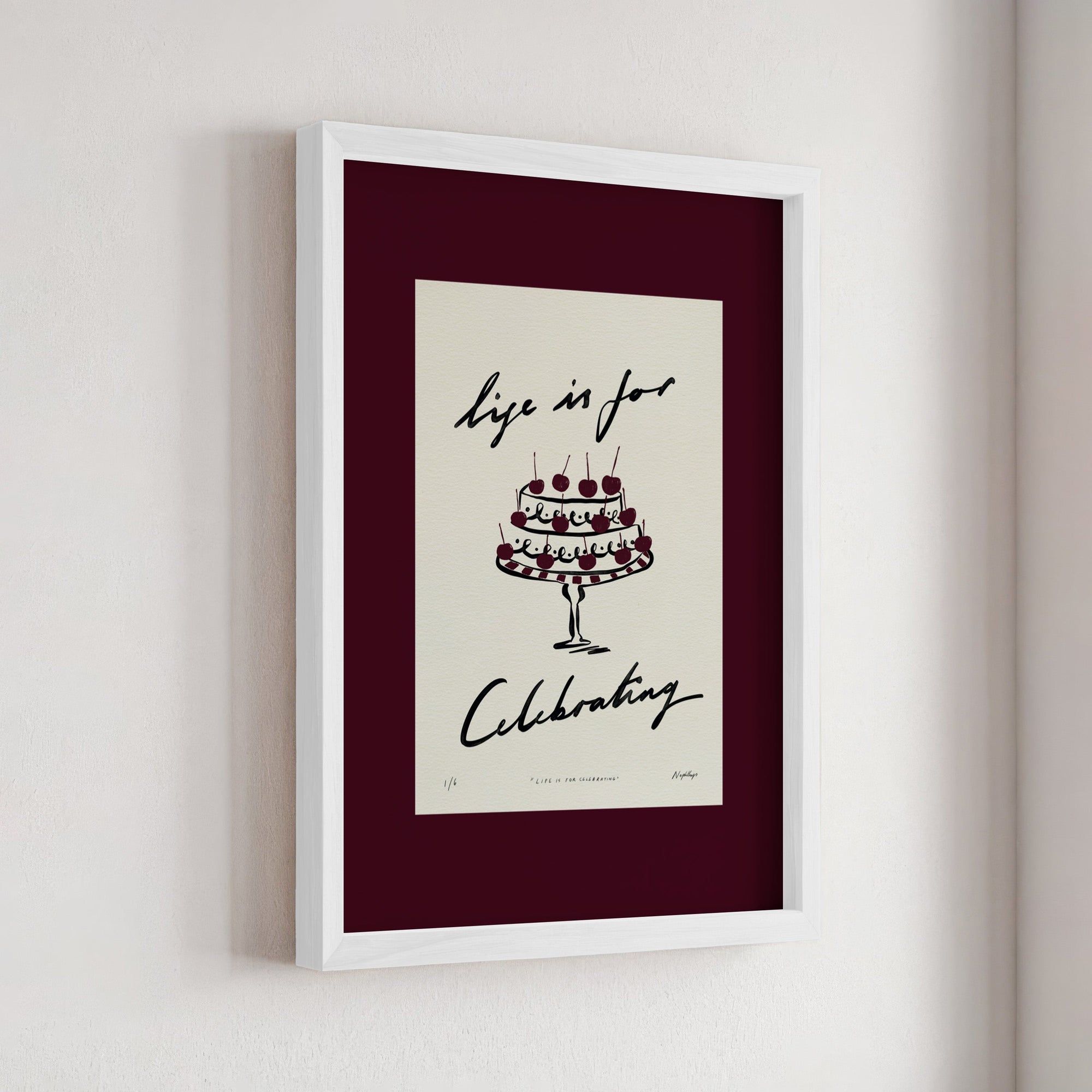 Life Is for Celebrating Print