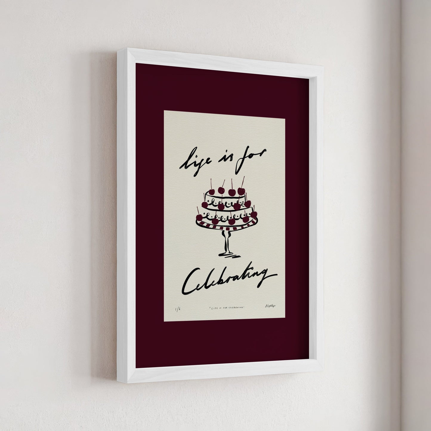 Life Is for Celebrating Print