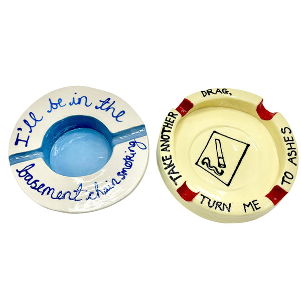 I'll Be In The Basement Ashtray