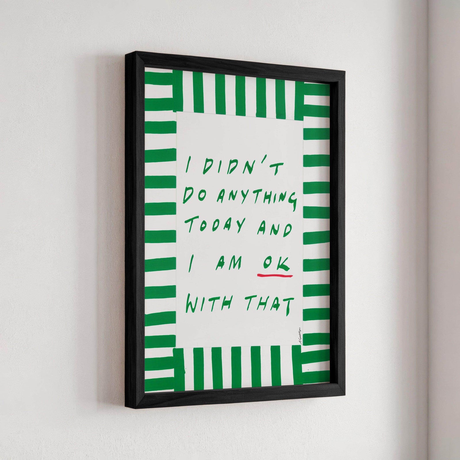 I didn't do anything today Print