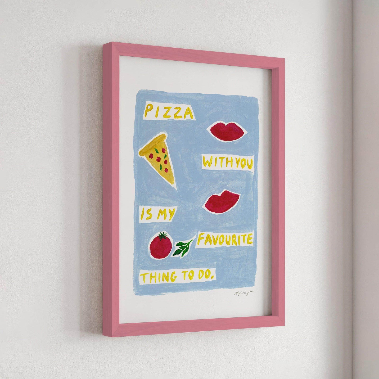 Pizza With You Print