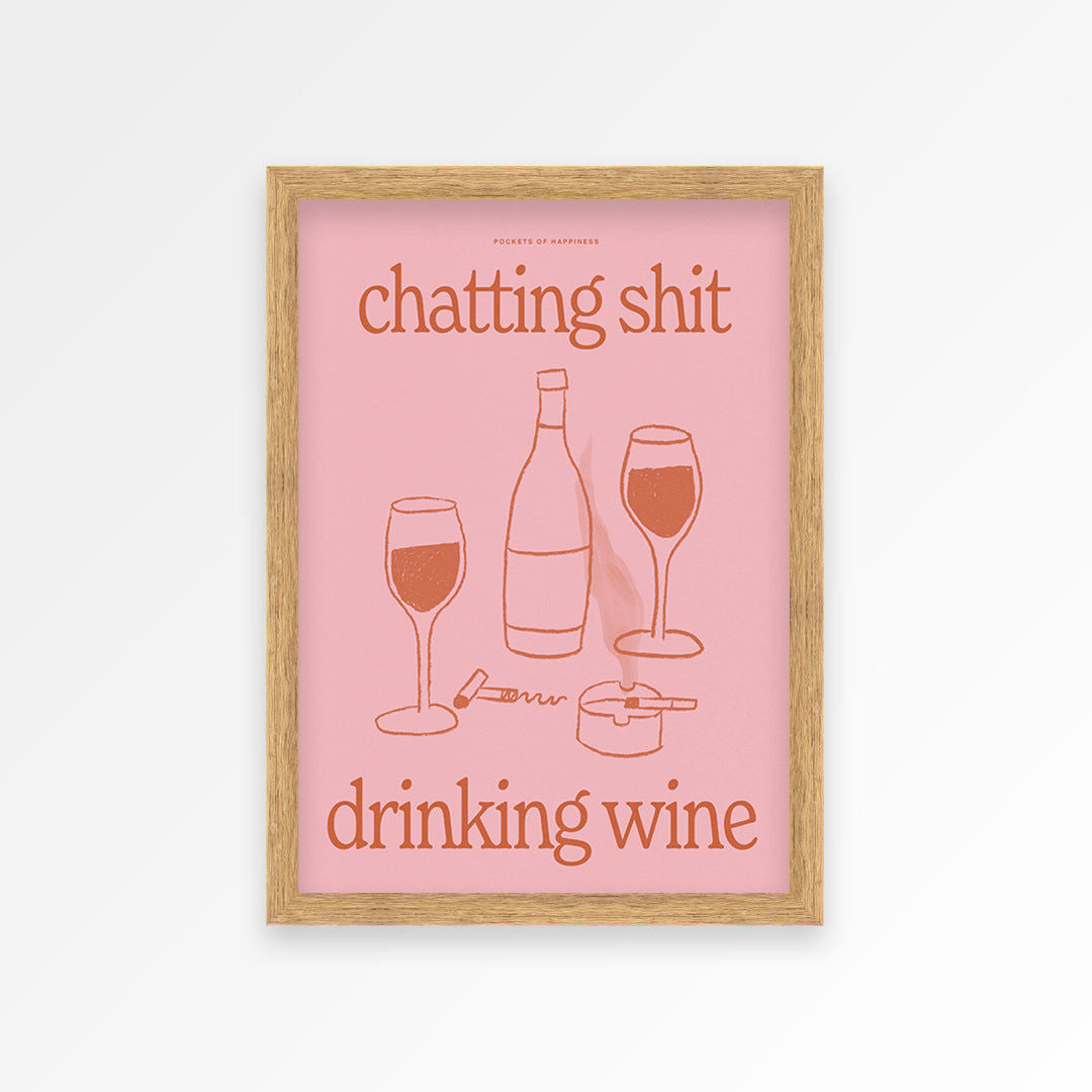 Chatting Shit Drinking Wine Print