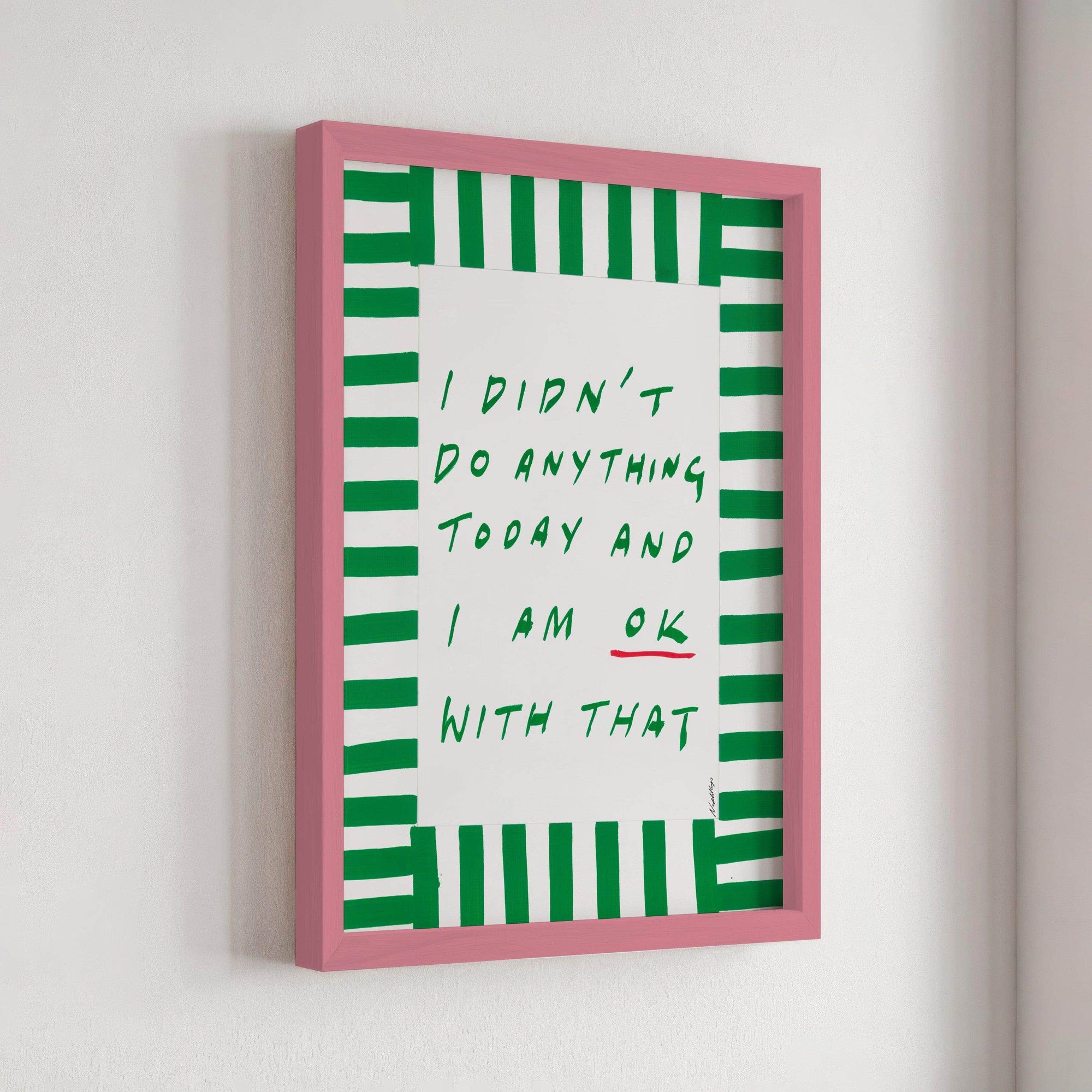 I didn't do anything today Print