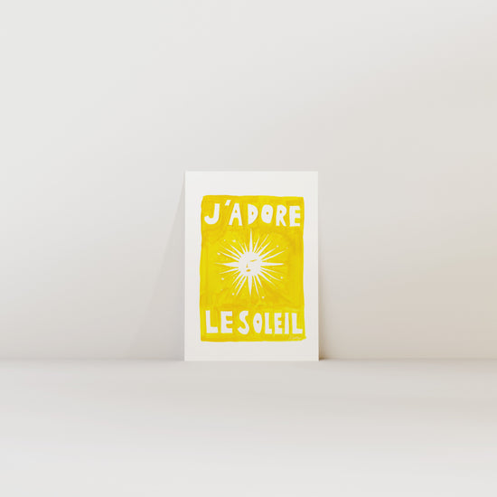 J'adore Le Soleil Original Print