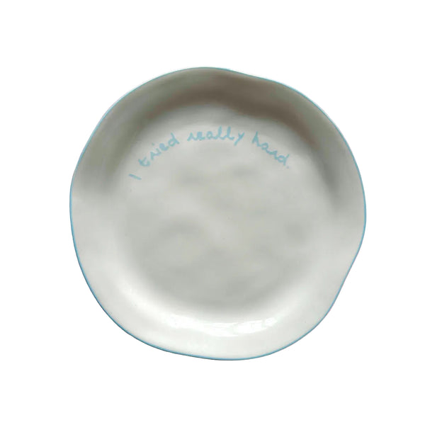 Statement Plate | I tried really hard