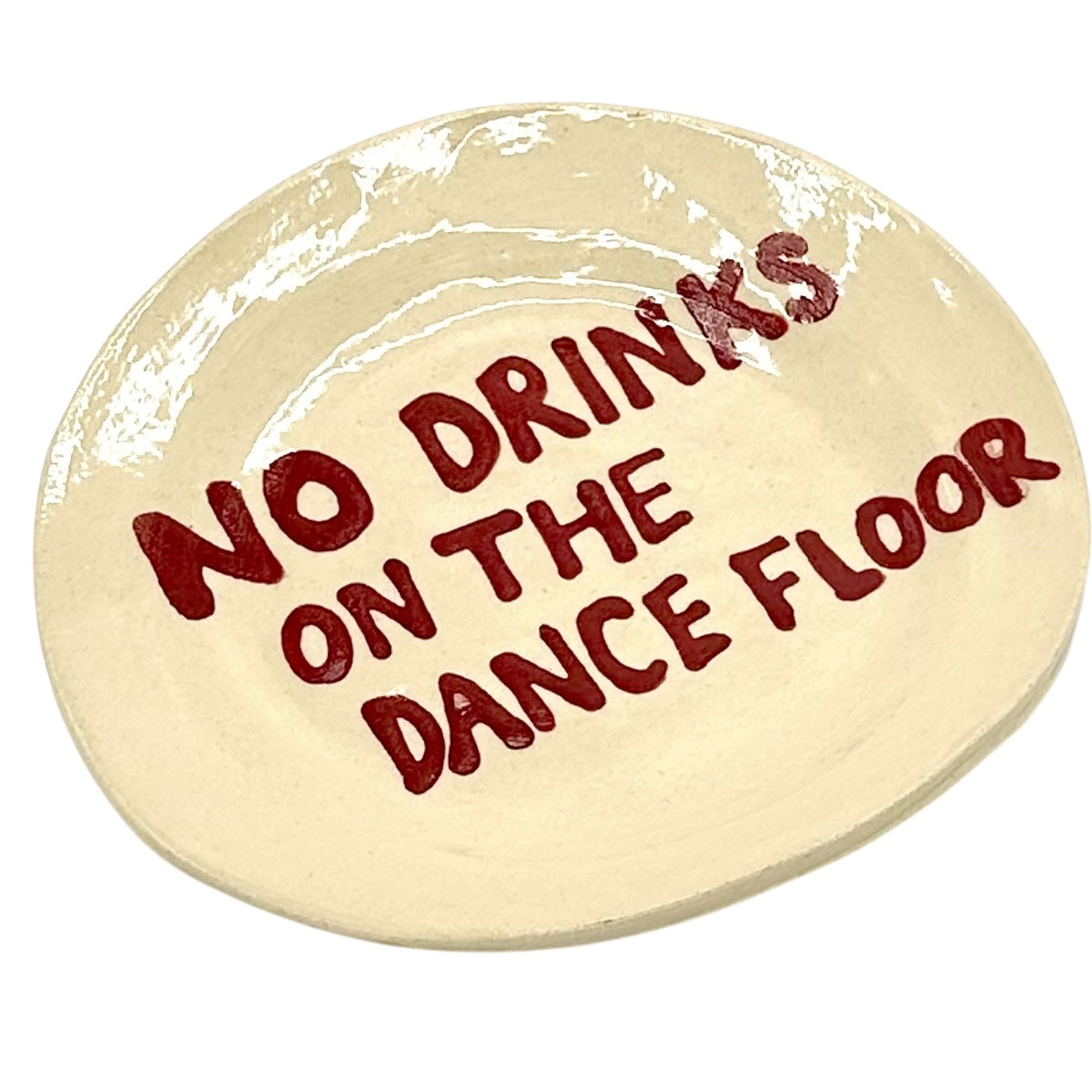 No Drinks On The Dance Floor Small Plate