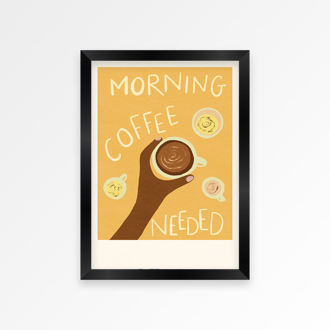 Morning Coffee Needed Print