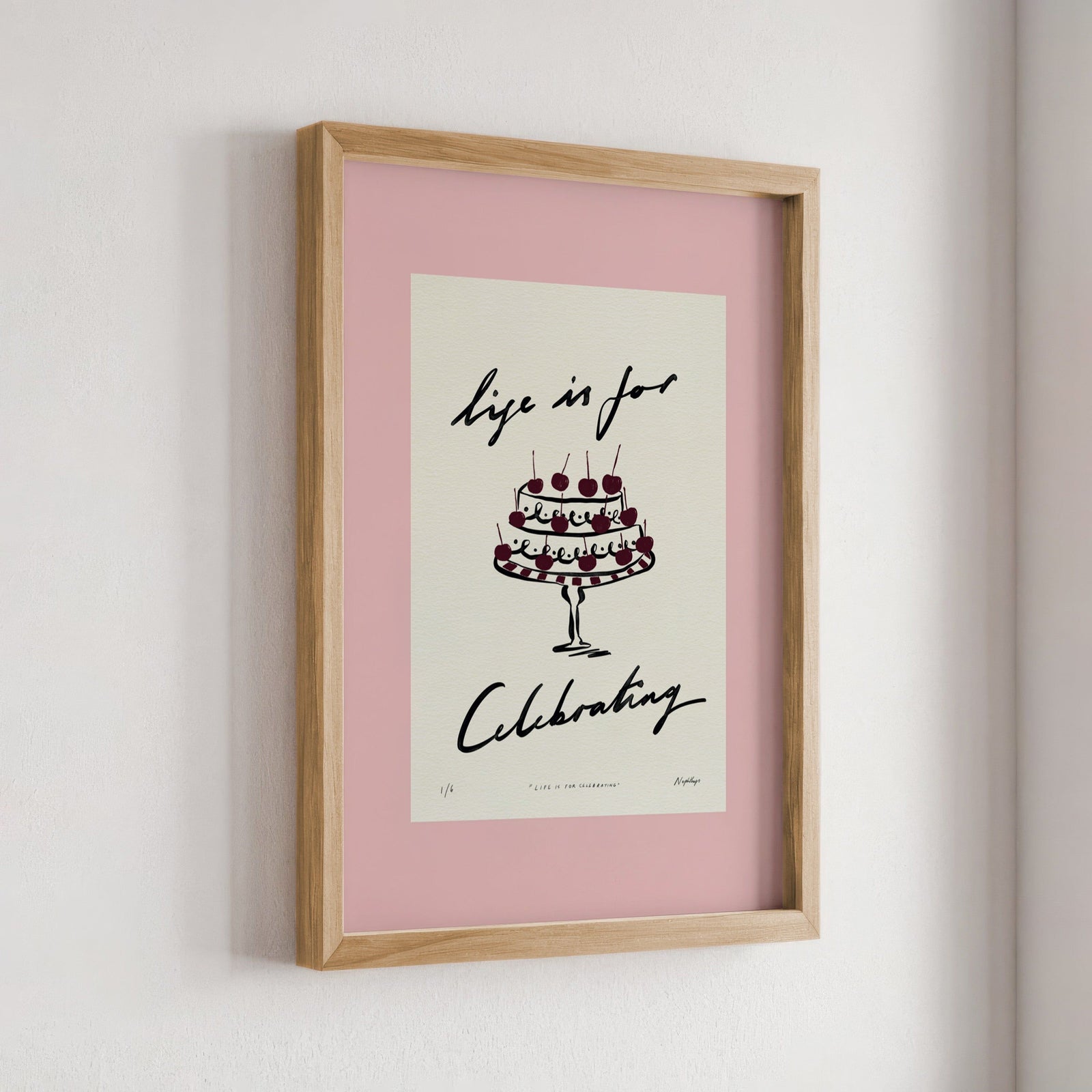 Life Is for Celebrating Print