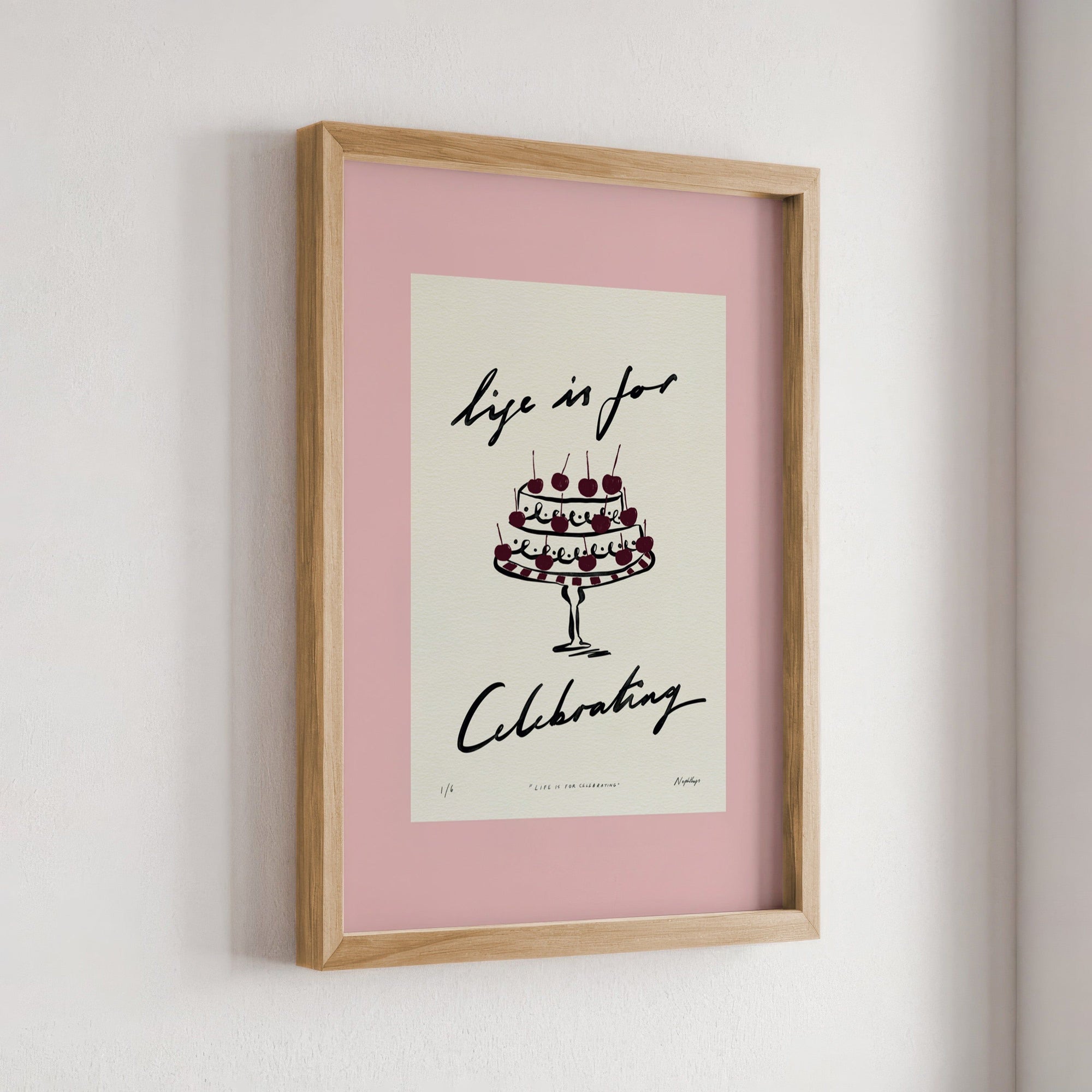 Life Is for Celebrating Print