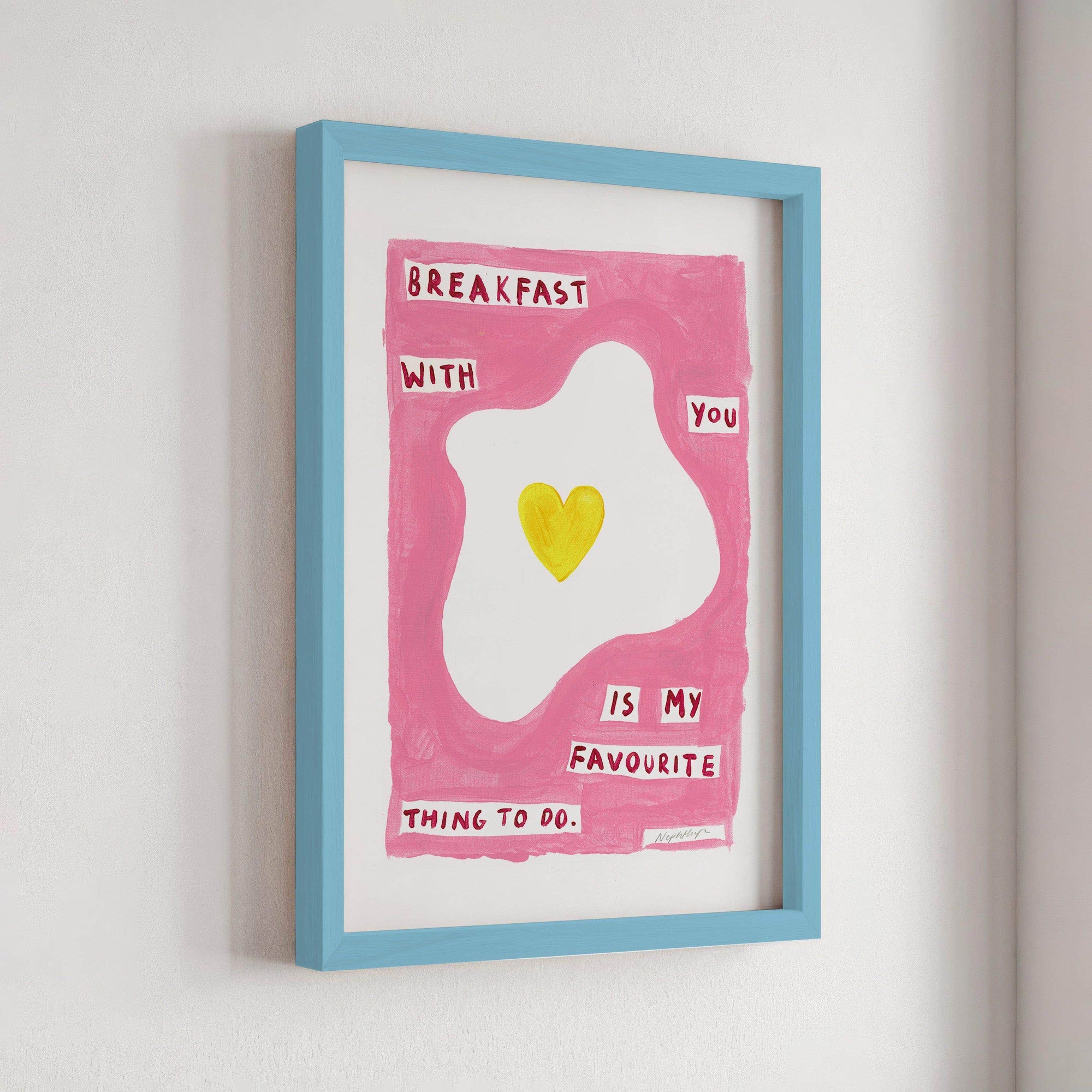 Breakfast With You Print