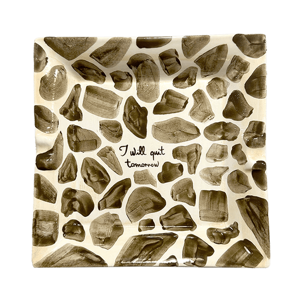 "I will quit tomorrow" Ashtray
