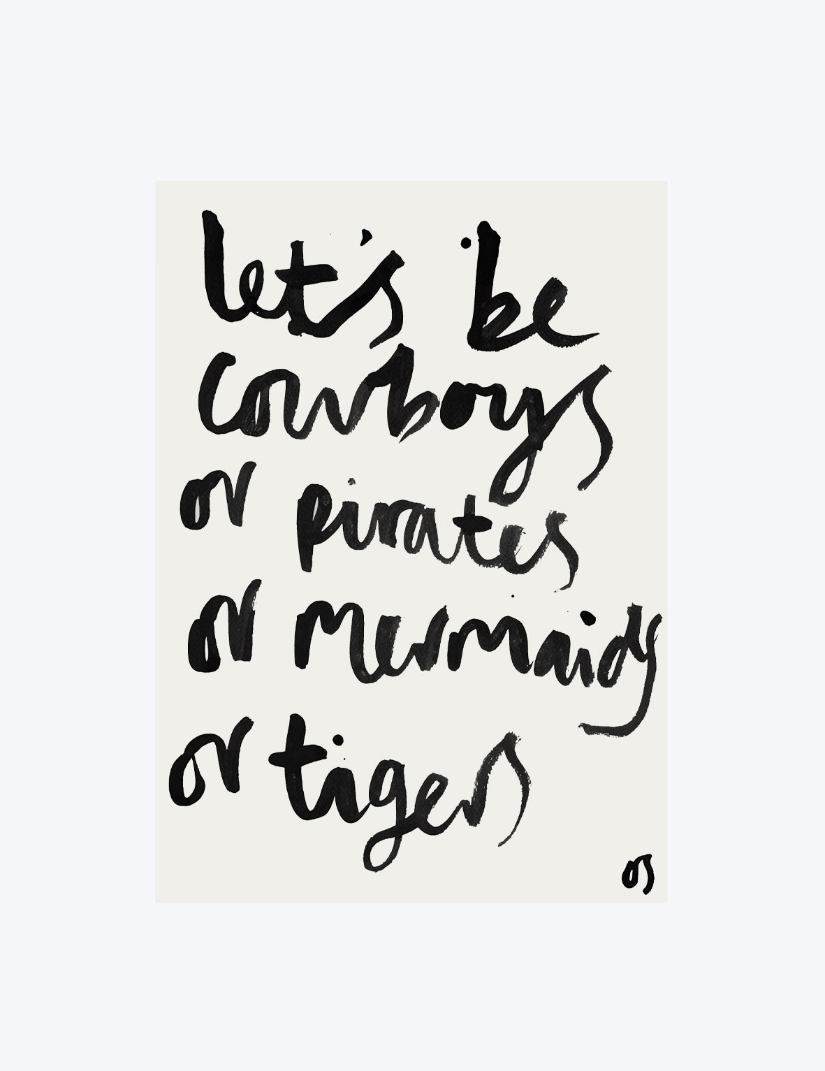 Let's Be Cowboys Print