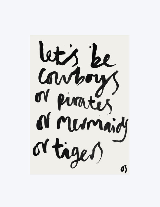 Let's Be Cowboys Print